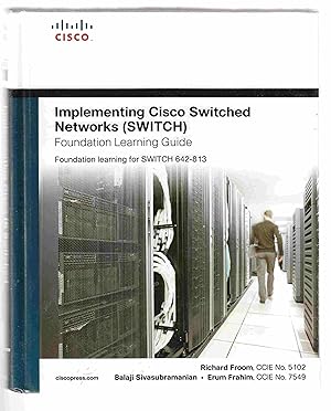 Image du vendeur pour Implementing Cisco IP Switched Networks (SWITCH) Foundation Learning Guide mis en vente par Riverwash Books (IOBA)