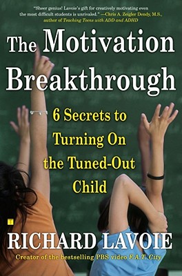 Seller image for The Motivation Breakthrough: 6 Secrets to Turning on the Tuned-Out Child (Paperback or Softback) for sale by BargainBookStores