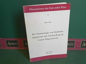 Die Terminologie von Geschwür, Geschwulst und Anschwellung im Corpus Hippocraticum. (= Dissertati...