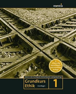 Seller image for Grundkurs Ethik 01 : Band 1: Grundlagen for sale by AHA-BUCH GmbH