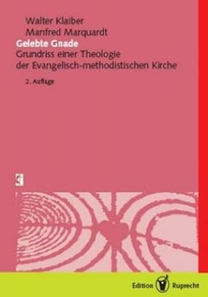 Bild des Verkufers fr Gelebte Gnade : Grundriss einer Theologie der EmK zum Verkauf von AHA-BUCH GmbH
