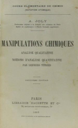 Manipulations chimiques analyse qualitative notions d'analyse quantitative par ligueurs titrées (...