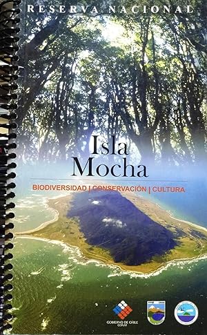 Isla Mocha. Reserva Nacional. Biodiversidad - Conservación - Cultura
