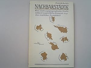 Bild des Verkufers fr Nachbarstdte. Eine siedlungsgeographische Studie anhand ausgewhlter Beispiele aus dem westlichen Deutschland. Forschungen zur deutschen Landeskunde. Band 120. zum Verkauf von Antiquariat Bookfarm