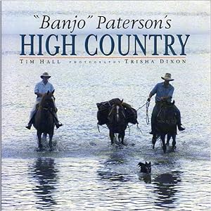 Seller image for Banjo Paterson's High Country. Photography Trisha Dixon. for sale by Time Booksellers