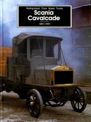 Scania cavalcade 1891 - 1991