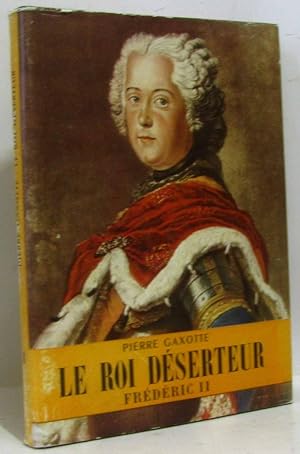 Seller image for Le roi dserteur - Frdric II for sale by crealivres