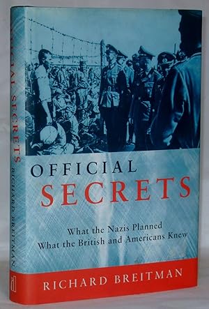 Seller image for Official Secrets: What the Nazis Planned, What the British and Americans Knew for sale by James Hulme Books