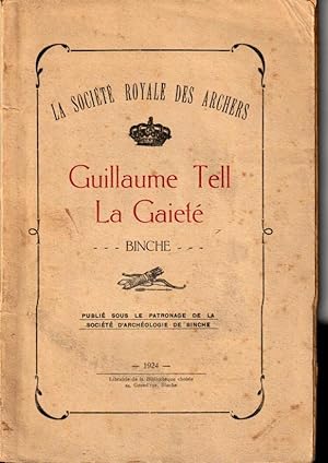 La société royale des archers "Guillaume Tell - La Gaieté", Binche