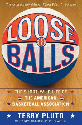 Seller image for Loose Balls: The Short, Wild Life of the American Basketball Association (Paperback or Softback) for sale by BargainBookStores