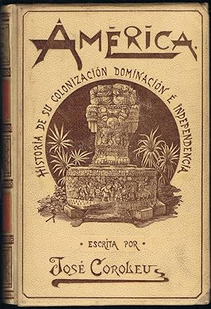 Seller image for AMRICA. HISTRIA DE SU COLONIZACIN, DOMINACIN  INDEPENDENCIA. Tomo II ( de 4) for sale by Librera Torren de Rueda