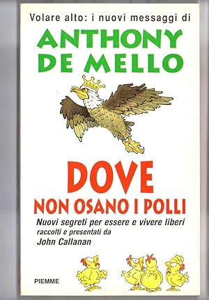 Seller image for Volare alto. Dove non osano i polli for sale by Libreria Oltre il Catalogo