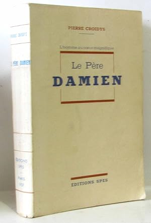 Imagen del vendedor de Le Pere Damien - L'homme Au Coeur Magnifique a la venta por crealivres