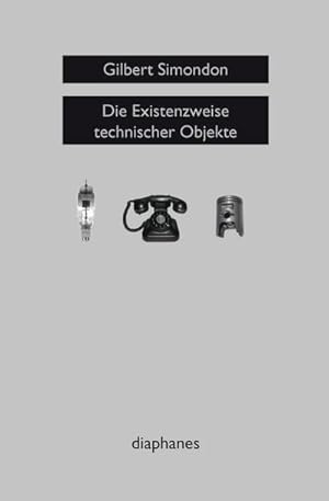 Seller image for Die Existenzweise technischer Objekte for sale by AHA-BUCH GmbH