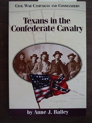 Texans in the Confederate Cavalry (Civil War Campaigns and Commanders Series)