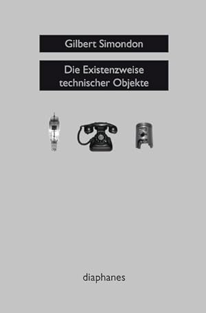 Seller image for Die Existenzweise technischer Objekte for sale by BuchWeltWeit Ludwig Meier e.K.