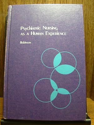 Immagine del venditore per PSYCHIATRIC NURSING AS A HUMAN EXPERIENCE - 2nd Ed. venduto da The Book Abyss