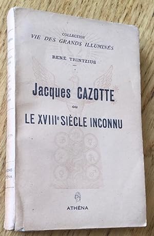Jacques Cazotte ou le XVIIIe siècle inconnu
