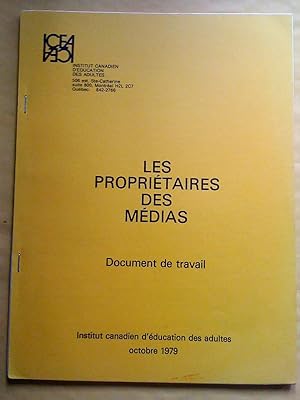 Seller image for Les Propritaires des mdias, document de travail; avec La proprit des mdias lectroniques for sale by Claudine Bouvier