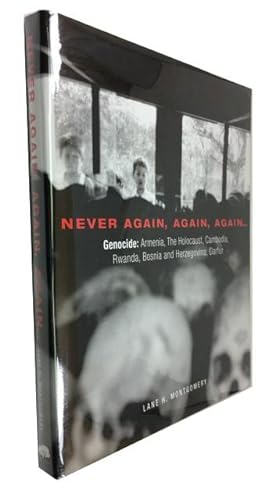 Bild des Verkufers fr Never Again, Again, Again. Genocide: Armenia . The Holocaust, Cambodia, Rwanda, Bosnia and Herzegovina, Darfur zum Verkauf von McBlain Books, ABAA