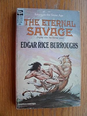 Seller image for The Eternal Savage aka The Eternal Lover # F-234 for sale by Scene of the Crime, ABAC, IOBA