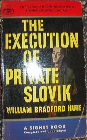 Bild des Verkufers fr The Execution of Private Slovik - The True Story of the Only American Soldier Executed as a Deserter since 1864 zum Verkauf von eclecticbooks