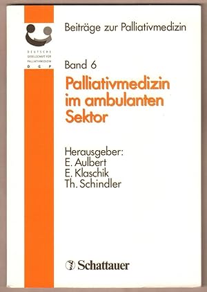 Bild des Verkufers fr Beitrge zur Palliativmedizin; Band 6: Palliativmedizin im ambulanten Sektor. Mit Beitrgen von Michael T. Bautz, Heiko Burchert, Wolf Diemer u. a. zum Verkauf von Antiquariat Neue Kritik