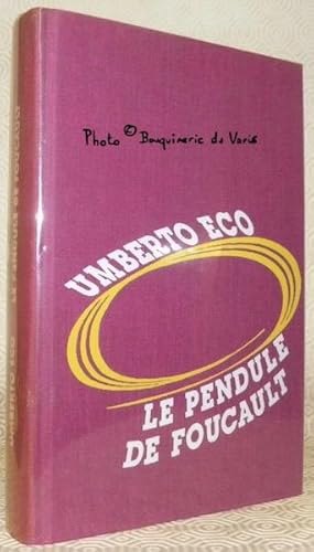 Imagen del vendedor de Le Pendule de Foucault. Roman traduit de l'italien par Jean-Nol Schifano. a la venta por Bouquinerie du Varis