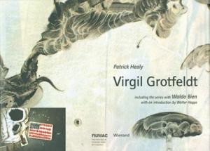 Bild des Verkufers fr Virgil Grotfeldt. Including the serie with Waldo Bien. isbn 9783879098187 zum Verkauf von Frans Melk Antiquariaat