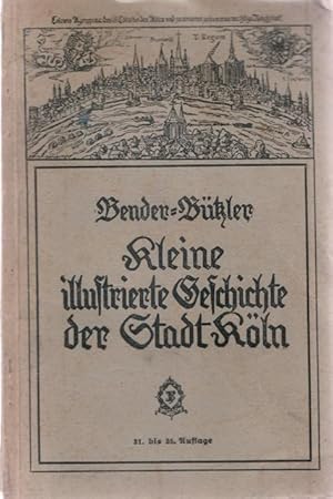 Bild des Verkufers fr Kleine illustrierte Geschichte von Kln und Umgebung. Hrgs. fr den Schulgebrauch. zum Verkauf von Ant. Abrechnungs- und Forstservice ISHGW