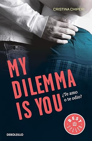 ¿TE AMO O TE ODIO? My dilema is you 2