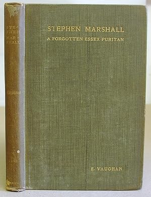 Stephen Marshall - A Forgotten Essex Puritan