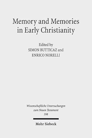 Immagine del venditore per Memory and Memories in Early Christianity : Proceedings of the International Conference Held at the Universities of Geneva and Lausanne; June 2-3, 2016 venduto da GreatBookPrices
