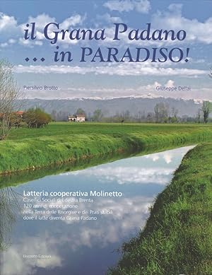 Image du vendeur pour Il Grana Padano. In Paradiso! mis en vente par Libro Co. Italia Srl