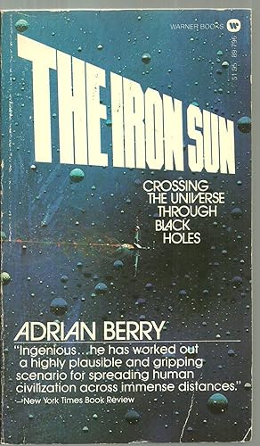 Seller image for The Iron Sun: Crossing The Universe Through Black Holes for sale by Sabra Books