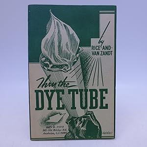 Image du vendeur pour Thru the Dye Tube mis en vente par Shelley and Son Books (IOBA)