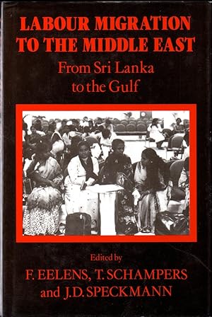 Bild des Verkufers fr Labour Migration To The Middle East: From Sri Lanka to the Gulf zum Verkauf von Kenneth Mallory Bookseller ABAA