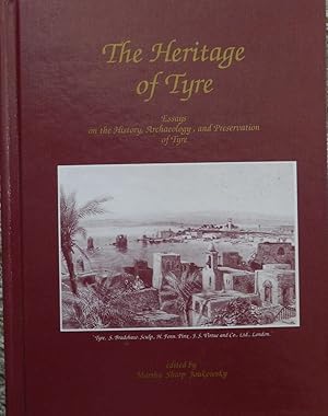 Bild des Verkufers fr The Heritage of Tyre : Essays on the History, Archaeology, and Preservation of Tyre zum Verkauf von LJ's Books