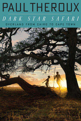 Image du vendeur pour Dark Star Safari: Overland from Cairo to Capetown (Paperback or Softback) mis en vente par BargainBookStores