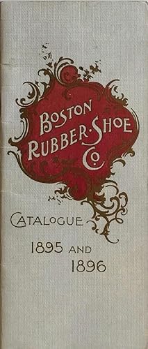 boston Rubber Shoe Col.: Catalogue 1895 and 1896