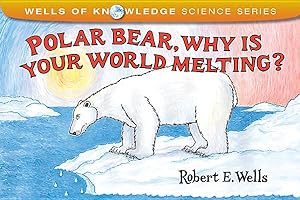 Imagen del vendedor de Polar Bear, Why Is Your World Melting? (Paperback or Softback) a la venta por BargainBookStores