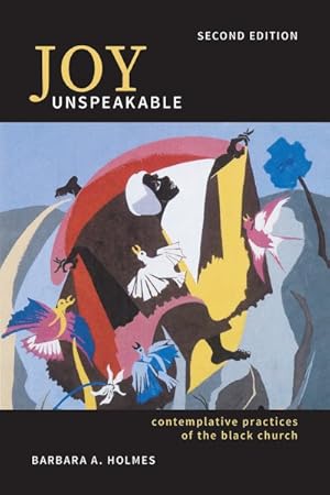 Seller image for Joy Unspeakable : Contemplative Practices of the Black Church for sale by GreatBookPrices