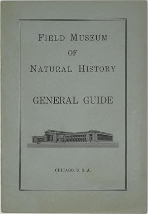 Bild des Verkufers fr Field Museum of Natural History: General Guide (Sixteenth Edition) zum Verkauf von Powell's Bookstores Chicago, ABAA