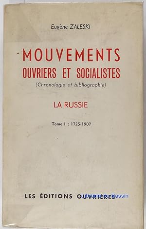 Seller image for Mouvements ouvriers et socialistes (Chronologie et bibliographie) La Russie Tome I 1725-1907 for sale by Librairie du Bassin