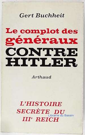 Immagine del venditore per Le complot des gnraux contre Hitler venduto da Librairie du Bassin