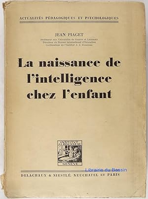 La naissance de l'intelligence chez l'enfant