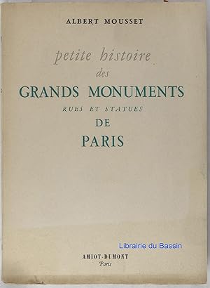 Imagen del vendedor de Petite histoire des grands monuments Rues et statues de Paris a la venta por Librairie du Bassin