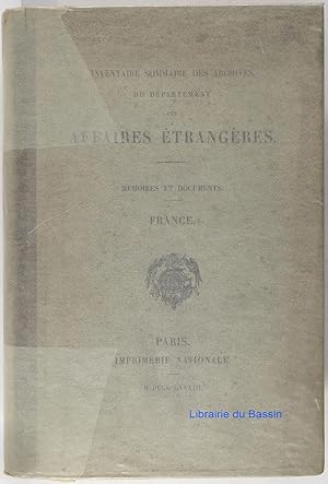 Inventaire sommaire des archives du département des affaires étrangères Mémoires et Documents France