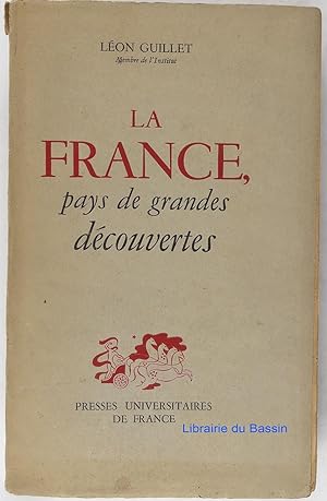 Image du vendeur pour La France, pays de grandes dcouvertes mis en vente par Librairie du Bassin