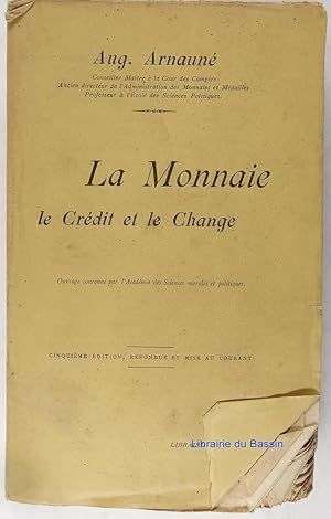 La monnaie Le crédit et le change